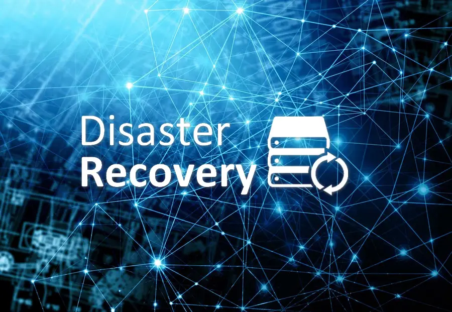 Disaster Recovery